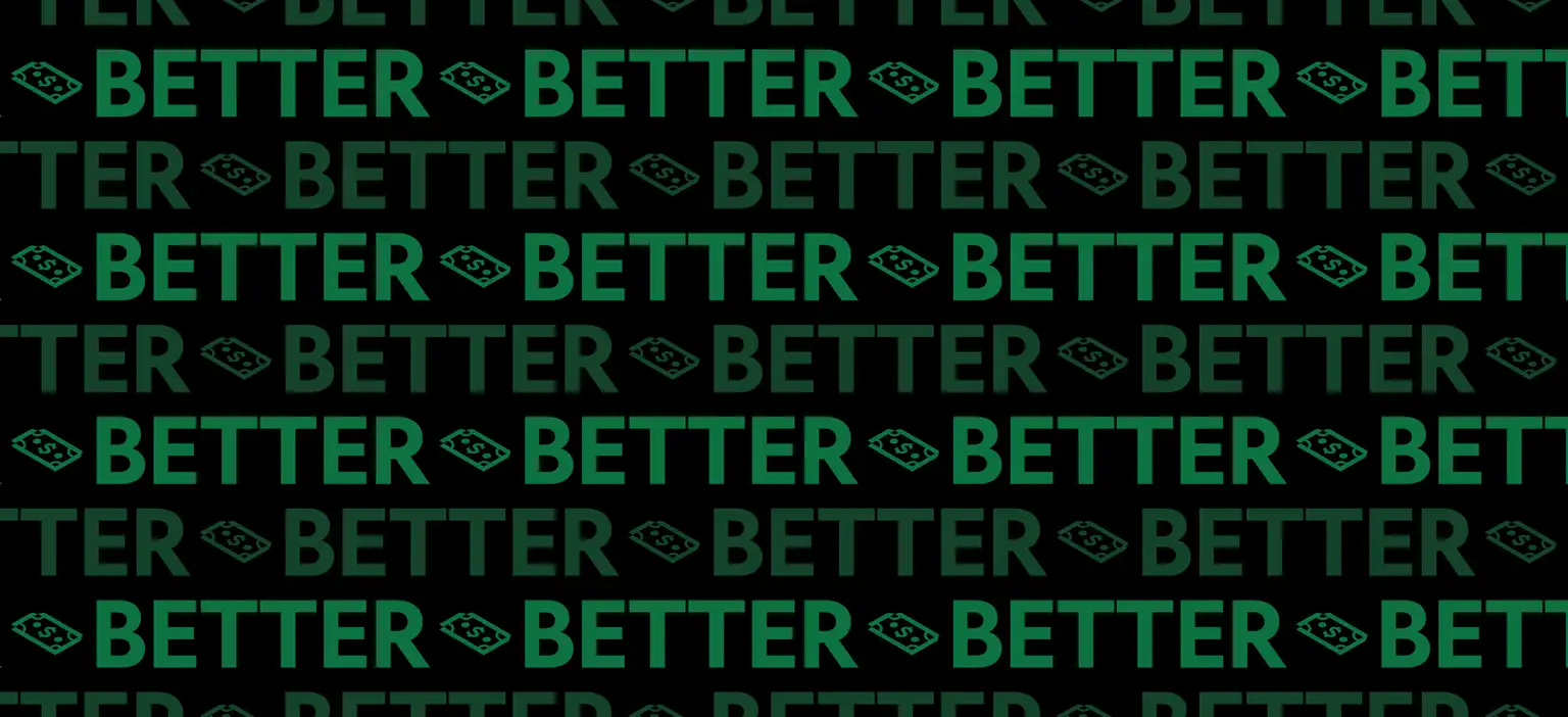 Repeating pattern of 'BETTER' and a dollar icon