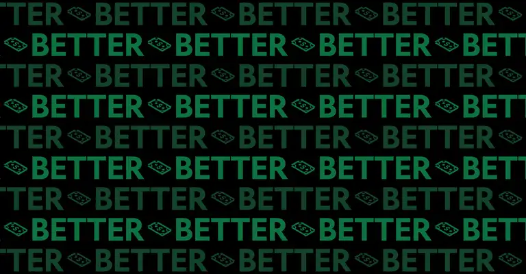 Repeating pattern of 'BETTER' and a dollar icon